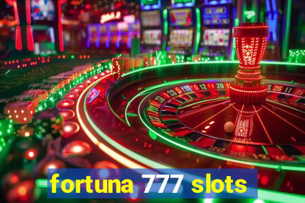 fortuna 777 slots